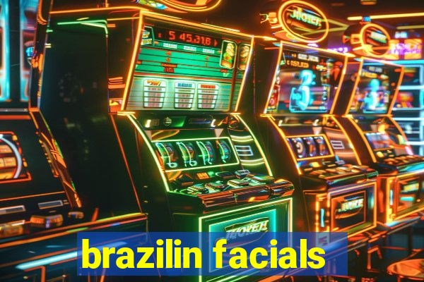 brazilin facials